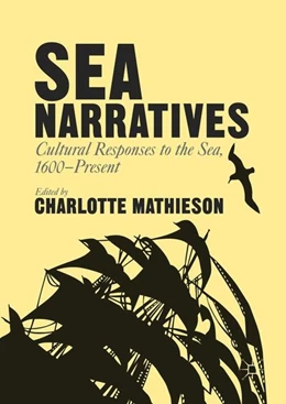 Abbildung von Mathieson | Sea Narratives: Cultural Responses to the Sea, 1600-Present | 1. Auflage | 2016 | beck-shop.de
