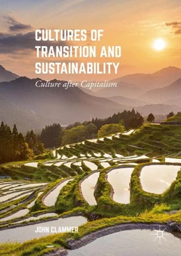 Abbildung von Clammer | Cultures of Transition and Sustainability | 1. Auflage | 2016 | beck-shop.de