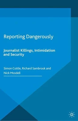 Abbildung von Cottle / Sambrook | Reporting Dangerously | 1. Auflage | 2016 | beck-shop.de