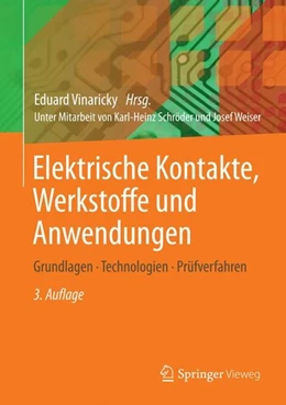 Abbildung von Vinaricky | Elektrische Kontakte, Werkstoffe und Anwendungen | 3. Auflage | 2016 | beck-shop.de