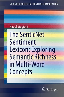 Abbildung von Biagioni | The SenticNet Sentiment Lexicon: Exploring Semantic Richness in Multi-Word Concepts | 1. Auflage | 2016 | beck-shop.de