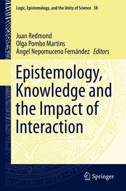 Abbildung von Redmond / Pombo Martins | Epistemology, Knowledge and the Impact of Interaction | 1. Auflage | 2016 | beck-shop.de