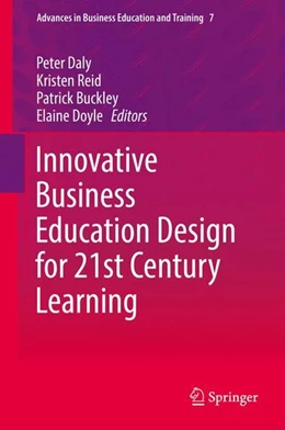 Abbildung von Daly / Reid | Innovative Business Education Design for 21st Century Learning | 1. Auflage | 2016 | beck-shop.de