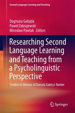 Abbildung von Galajda / Zakrajewski | Researching Second Language Learning and Teaching from a Psycholinguistic Perspective | 1. Auflage | 2016 | beck-shop.de
