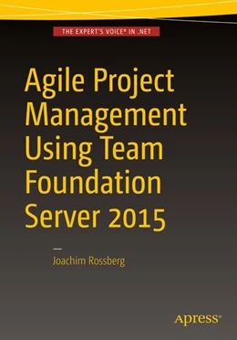 Abbildung von Rossberg | Agile Project Management using Team Foundation Server 2015 | 1. Auflage | 2016 | beck-shop.de