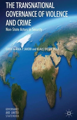 Abbildung von Jakobi / Wolf | The Transnational Governance of Violence and Crime | 1. Auflage | 2013 | beck-shop.de