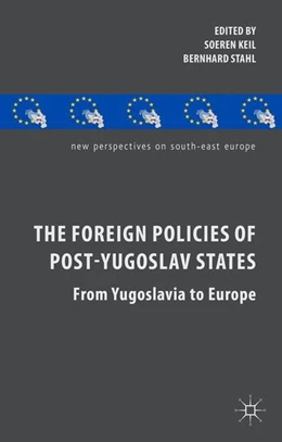Abbildung von Keil / Stahl | The Foreign Policies of Post-Yugoslav States | 1. Auflage | 2014 | beck-shop.de