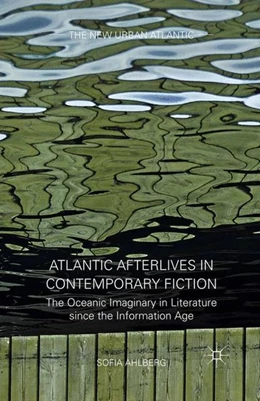Abbildung von Ahlberg | Atlantic Afterlives in Contemporary Fiction | 1. Auflage | 2016 | beck-shop.de