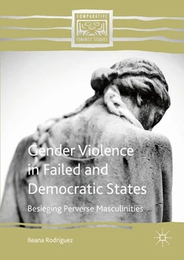 Abbildung von Rodriguez | Gender Violence in Failed and Democratic States | 1. Auflage | 2016 | beck-shop.de