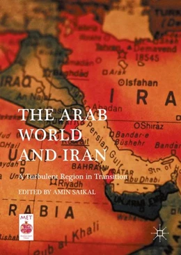 Abbildung von Saikal | The Arab World and Iran | 1. Auflage | 2016 | beck-shop.de