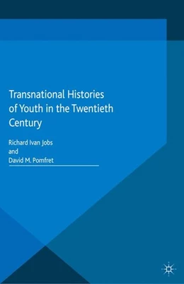 Abbildung von Jobs / Pomfret | Transnational Histories of Youth in the Twentieth Century | 1. Auflage | 2016 | beck-shop.de