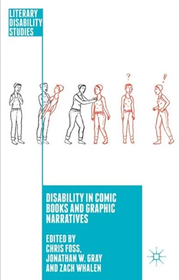 Abbildung von Foss / Gray | Disability in Comic Books and Graphic Narratives | 1. Auflage | 2016 | beck-shop.de