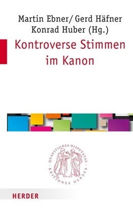 Abbildung von Ebner / Häfner | Kontroverse Stimmen im Kanon | 1. Auflage | 2016 | beck-shop.de