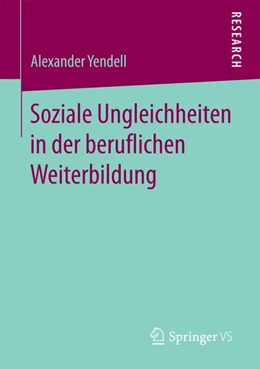Abbildung von Yendell | Soziale Ungleichheiten in der beruflichen Weiterbildung | 1. Auflage | 2016 | beck-shop.de