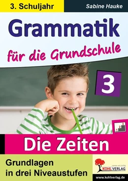 Abbildung von Grammatik für die Grundschule - Die Zeiten / Klasse 3 | 1. Auflage | 2017 | beck-shop.de