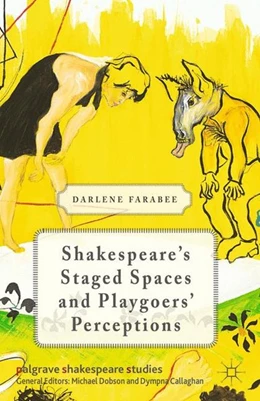 Abbildung von Farabee | Shakespeare's Staged Spaces and Playgoers' Perceptions | 1. Auflage | 2014 | beck-shop.de