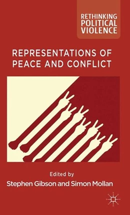 Abbildung von Gibson / Mollan | Representations of Peace and Conflict | 1. Auflage | 2016 | beck-shop.de