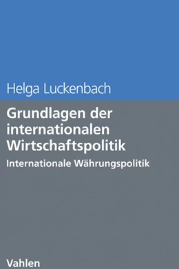Abbildung von Luckenbach | Grundlagen der internationalen Wirtschaftspolitik | 1. Auflage | 2016 | beck-shop.de