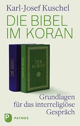 Abbildung von Kuschel | Die Bibel im Koran | 1. Auflage | 2017 | beck-shop.de