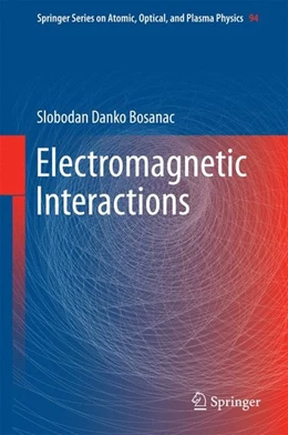 Abbildung von Bosanac | Electromagnetic Interactions | 1. Auflage | 2016 | beck-shop.de