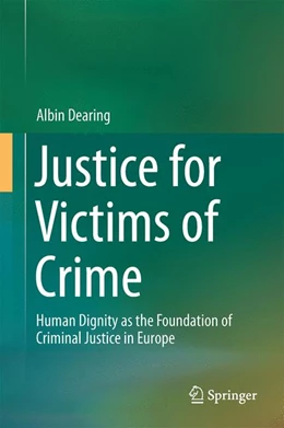 Abbildung von Dearing | Justice for Victims of Crime | 1. Auflage | 2017 | beck-shop.de