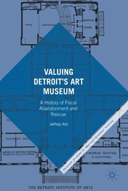 Abbildung von Abt | Valuing Detroit’s Art Museum | 1. Auflage | 2017 | beck-shop.de