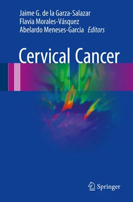Abbildung von de la Garza-Salazar / Morales-Vásquez | Cervical Cancer | 1. Auflage | 2017 | beck-shop.de
