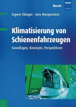 Abbildung von Ebinger / Morgenstern | Klimatisierung von Schienenfahrzeugen | 1. Auflage | 2018 | beck-shop.de