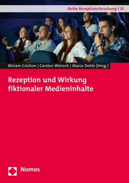 Abbildung von Czichon / Wünsch | Rezeption und Wirkung fiktionaler Medieninhalte | 1. Auflage | 2016 | 35 | beck-shop.de