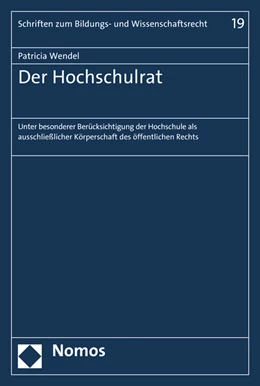 Abbildung von Wendel | Der Hochschulrat | 1. Auflage | 2016 | beck-shop.de