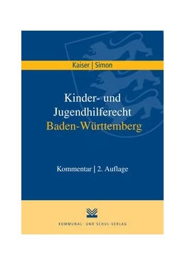 Abbildung von Kaiser / Simon | Kinder- und Jugendhilferecht Baden-Württemberg | 2. Auflage | 2016 | beck-shop.de