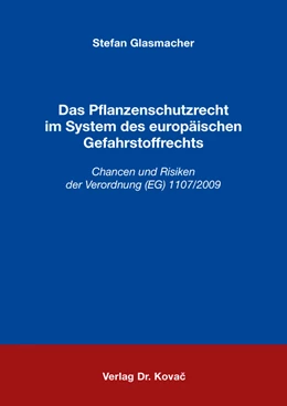 Abbildung von Glasmacher | Das Pflanzenschutzrecht im System des europäischen Gefahrstoffrechts | 1. Auflage | 2016 | 71 | beck-shop.de