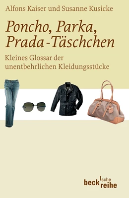 Abbildung von Kaiser, Alfons / Kusicke, Susanne | Poncho, Parka, Prada-Täschchen | 1. Auflage | 2006 | 1718 | beck-shop.de