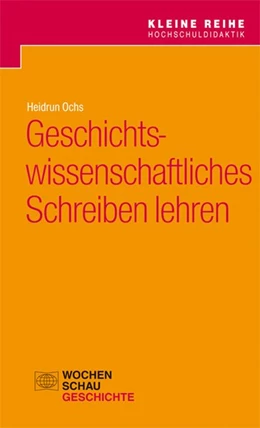 Abbildung von Ochs | Geschichtswissenschaftliches Schreiben lehren | 1. Auflage | 2016 | beck-shop.de