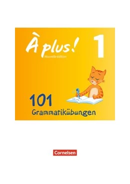 Abbildung von À plus! - Nouvelle édition Band 1 - Zu allen Ausgaben - 101 Grammatikübungen | 1. Auflage | 2016 | beck-shop.de
