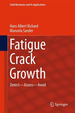 Abbildung von Richard / Sander | Fatigue Crack Growth | 1. Auflage | 2016 | beck-shop.de