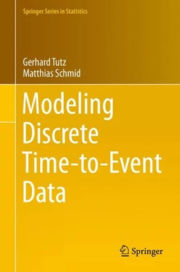 Abbildung von Tutz / Schmid | Modeling Discrete Time-to-Event Data | 1. Auflage | 2016 | beck-shop.de