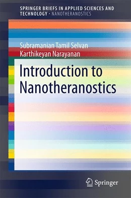 Abbildung von Tamil Selvan / Narayanan | Introduction to Nanotheranostics | 1. Auflage | 2016 | beck-shop.de