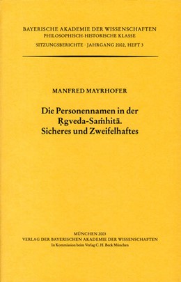 Cover: Mayrhofer, Manfred, Die Personennamen in der Rgveda-Samhita. Sicheres und Zweifelhaftes