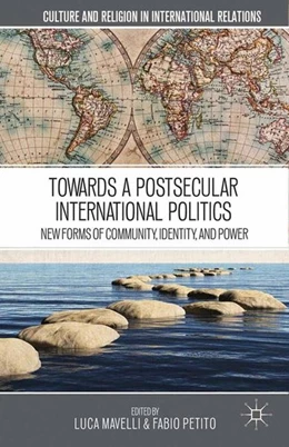 Abbildung von Mavelli | Towards a Postsecular International Politics | 1. Auflage | 2014 | beck-shop.de
