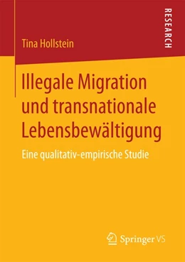 Abbildung von Hollstein | Illegale Migration und transnationale Lebensbewältigung | 1. Auflage | 2016 | beck-shop.de