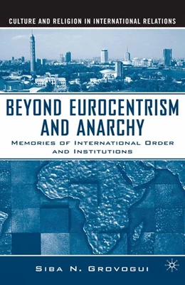 Abbildung von Grovogui | Beyond Eurocentrism and Anarchy | 1. Auflage | 2016 | beck-shop.de