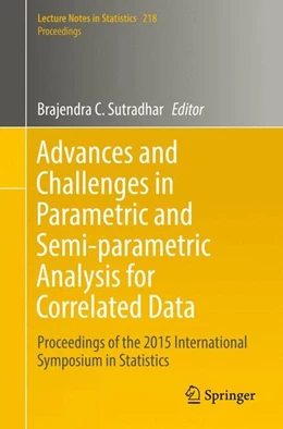 Abbildung von Sutradhar | Advances and Challenges in Parametric and Semi-parametric Analysis for Correlated Data | 1. Auflage | 2016 | beck-shop.de