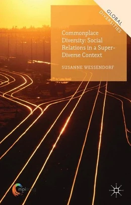 Abbildung von Wessendorf | Commonplace Diversity: Social Relations in a Super-Diverse Context | 1. Auflage | 2014 | beck-shop.de