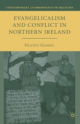 Abbildung von Ganiel | Evangelicalism and Conflict in Northern Ireland | 1. Auflage | 2016 | beck-shop.de