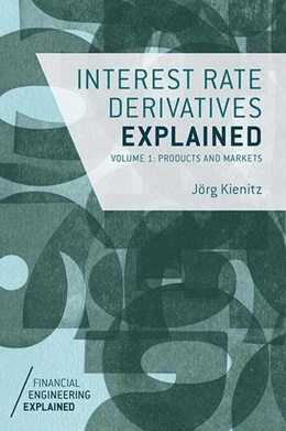 Abbildung von Kienitz | Interest Rate Derivatives Explained | 1. Auflage | 2014 | beck-shop.de
