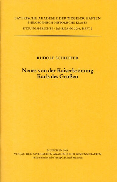 Cover: Schieffer, Rudolf, Neues von der Kaiserkrönung Karls des Großen
