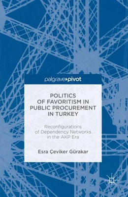 Abbildung von Gürakar | Politics of Favoritism in Public Procurement in Turkey | 1. Auflage | 2016 | beck-shop.de