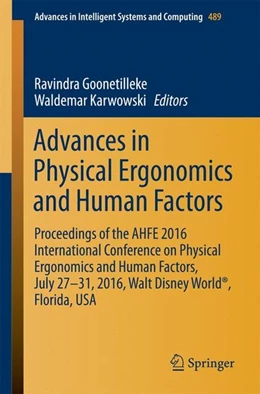 Abbildung von Goonetilleke / Karwowski | Advances in Physical Ergonomics and Human Factors | 1. Auflage | 2016 | beck-shop.de