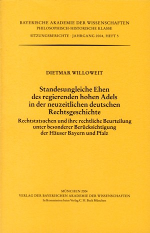 Cover: Dietmar Willoweit, Standesungleiche Ehen des regierenden hohen Adels in der neuzeitlichen deutschen Rechtsgeschichte